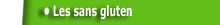 Les sans gluten